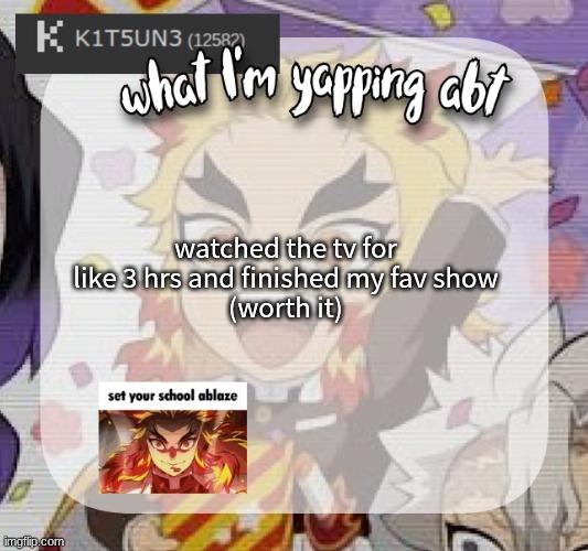 hwk is PRAYING | watched the tv for like 3 hrs and finished my fav show
(worth it) | image tagged in kitsunes announcement temp | made w/ Imgflip meme maker