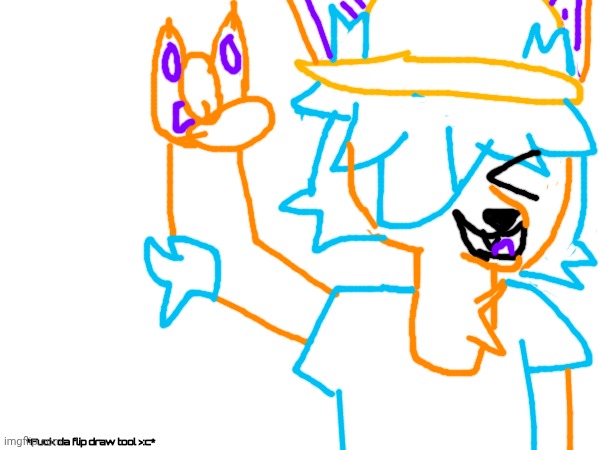 *Fuck da flip draw tool >:c* | made w/ Imgflip meme maker