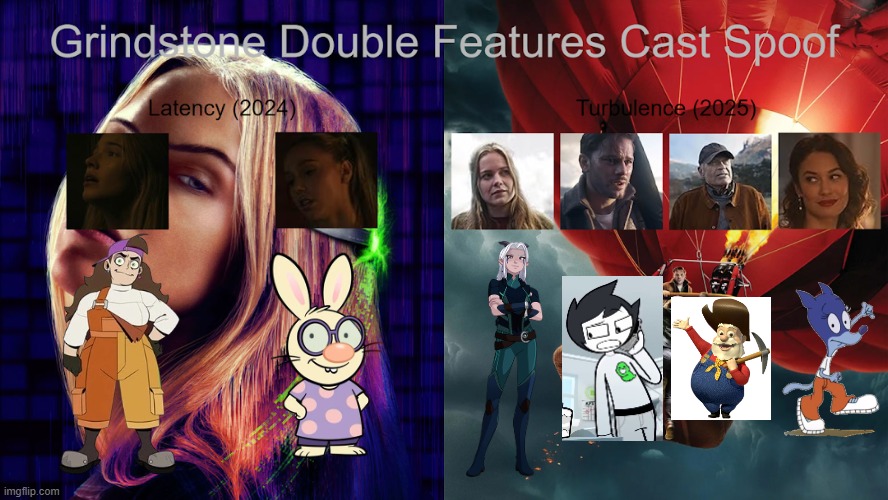 Credit to Waldness Topic International for this used (the third double featured cast spoof meme) | image tagged in meme,memes,spoof cast,latency,turbulence,characters | made w/ Imgflip meme maker