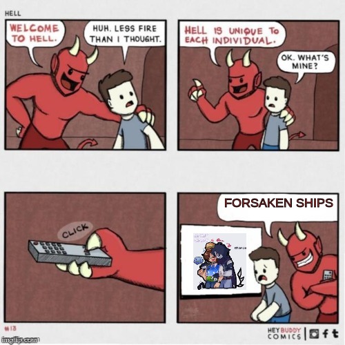 I would rather play Sab or play dusekarr than go through this | FORSAKEN SHIPS | image tagged in welcome to hell | made w/ Imgflip meme maker