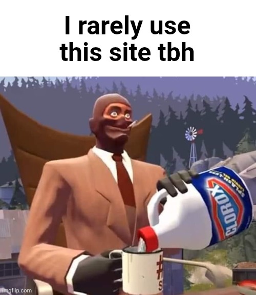 And nowadays I only use it to crop images | I rarely use this site tbh | image tagged in bleach | made w/ Imgflip meme maker