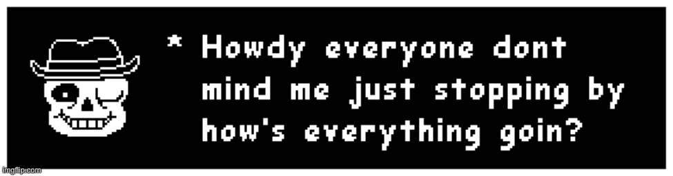 Howdy yall | made w/ Imgflip meme maker