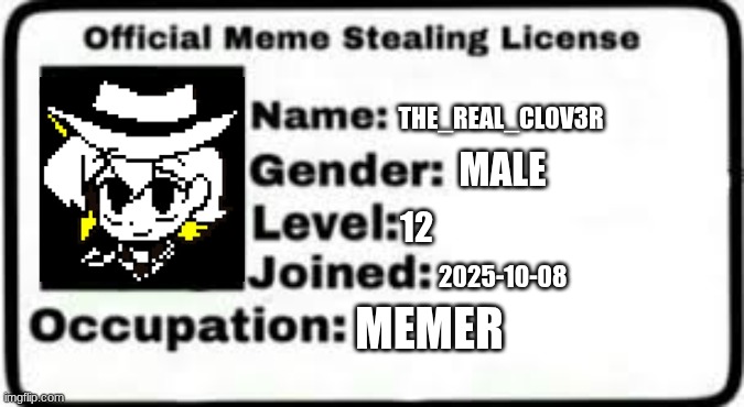 look at this! | THE_REAL_CL0V3R; MALE; 12; 2025-10-08; MEMER | made w/ Imgflip meme maker