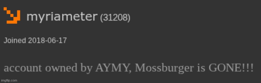 mossburger is gone... | made w/ Imgflip meme maker