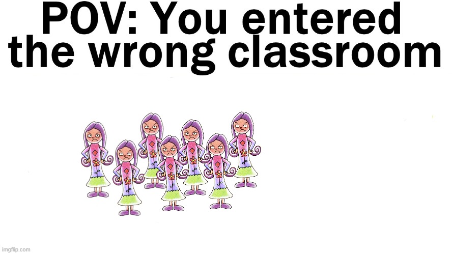 pov you entered the wrong classroom ?? | image tagged in pov you entered the wrong classroom | made w/ Imgflip meme maker
