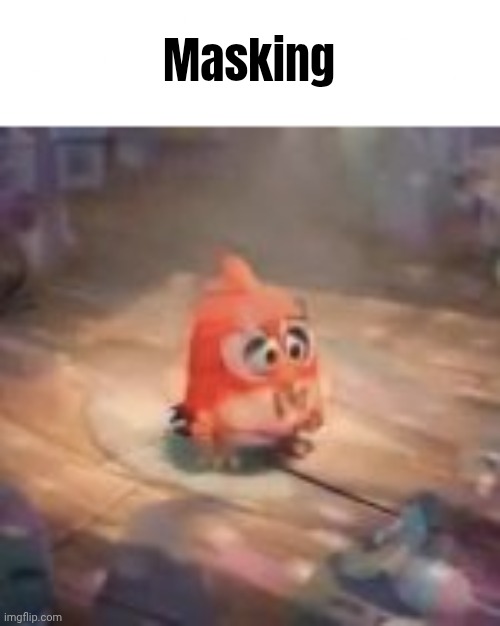 Masking | made w/ Imgflip meme maker