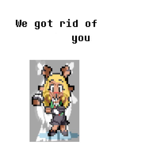 NOOOOO- | image tagged in we removed the pipebomb in your mailbox | made w/ Imgflip meme maker