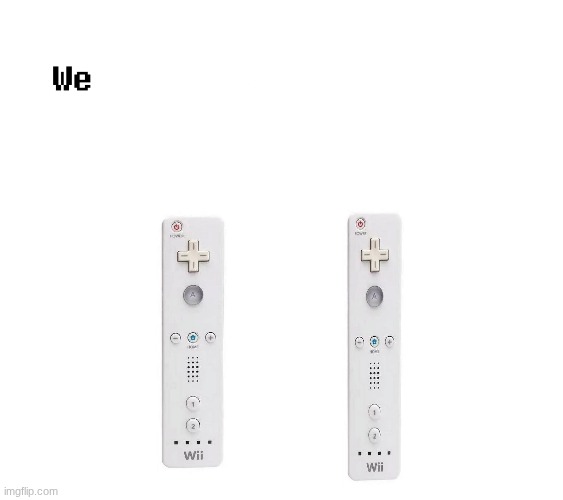 Wii | image tagged in we removed the pipebomb in your mailbox | made w/ Imgflip meme maker