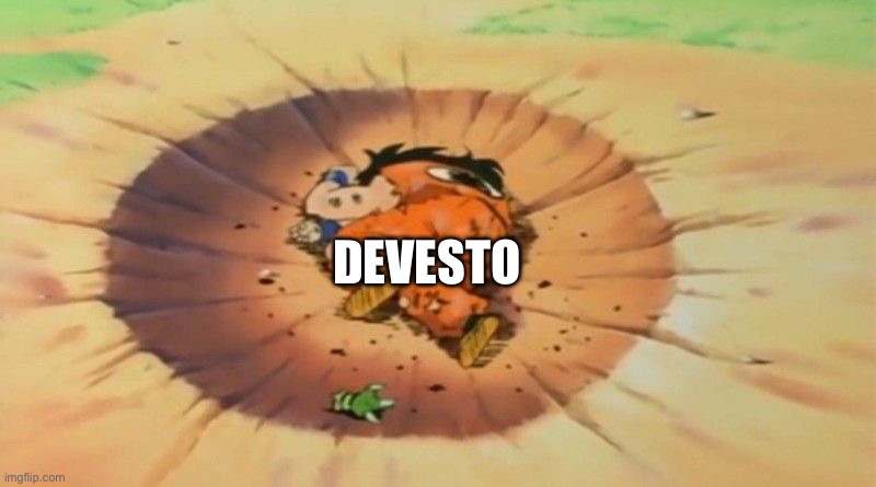 yamcha dead | DEVESTO | image tagged in yamcha dead | made w/ Imgflip meme maker