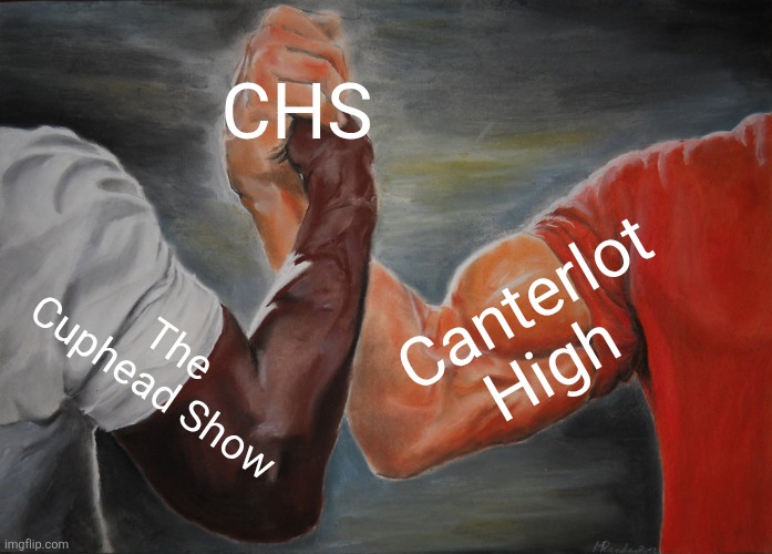 Epic Handshake | CHS; Canterlot High; The Cuphead Show | image tagged in memes,epic handshake | made w/ Imgflip meme maker