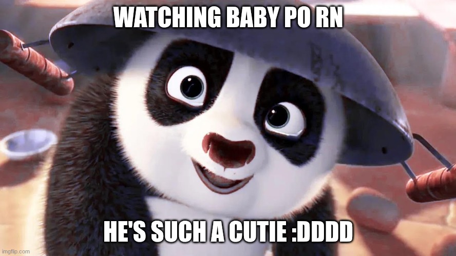 I LOVE BABY PO I NEED A PLUSHIE :DDD | WATCHING BABY PO RN; HE'S SUCH A CUTIE :DDDD | made w/ Imgflip meme maker