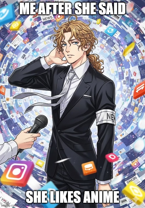 Me After She Said She Likes Anime | ME AFTER SHE SAID; SHE LIKES ANIME | image tagged in liam keel anime ai august 31st 2025 1,liam keel,anime,weebs,japanese,funny | made w/ Imgflip meme maker