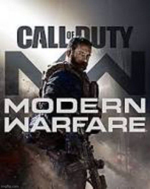 modern warfare | image tagged in modern warfare | made w/ Imgflip meme maker