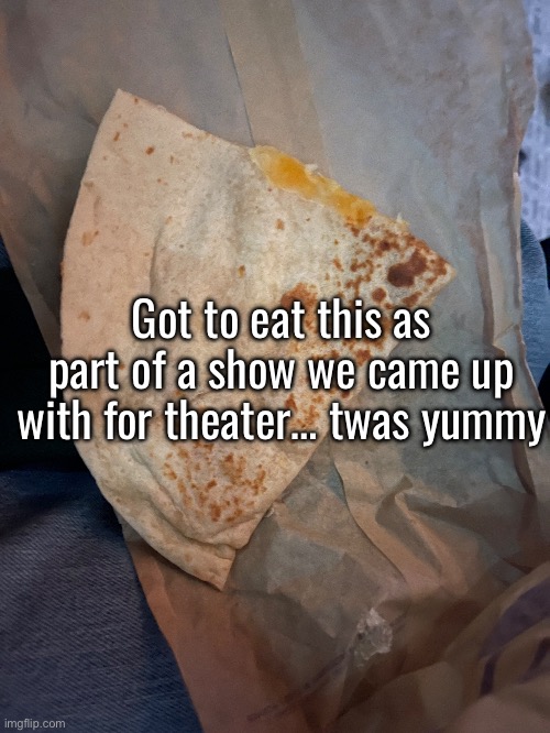 mi nam is creg tucke | Got to eat this as part of a show we came up with for theater… twas yummy | made w/ Imgflip meme maker