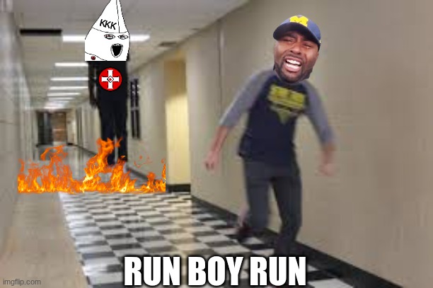 Sherrone Moore meme | KKK; RUN BOY RUN | image tagged in memes,offensive,kkk,michigan football,michigan sucks,funny memes | made w/ Imgflip meme maker