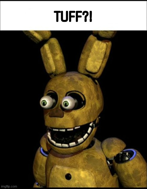 CHILDREN!?!?!? | TUFF?! | image tagged in children | made w/ Imgflip meme maker