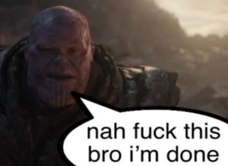High Quality Nah fuck this bro I'm done Blank Meme Template