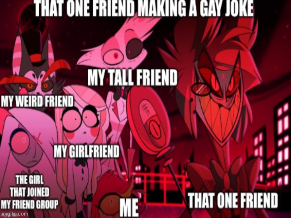 (-̩̩̩-̩̩̩-̩̩̩-̩̩̩-̩̩̩___-̩̩̩-̩̩̩-̩̩̩-̩̩̩-̩̩̩) | image tagged in relatable memes,funny,hazbin hotel,jokes | made w/ Imgflip meme maker