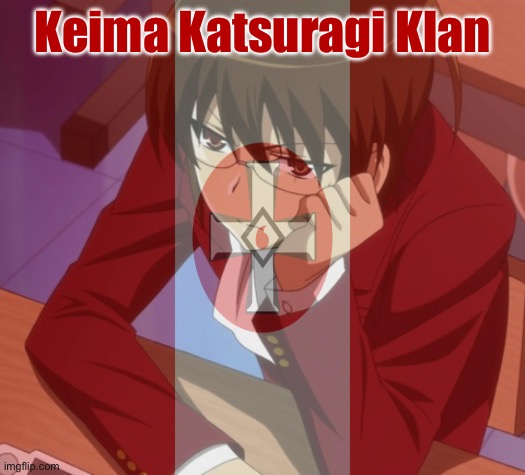 The world only god knows | Keima Katsuragi Klan | image tagged in anime,dark humor | made w/ Imgflip meme maker