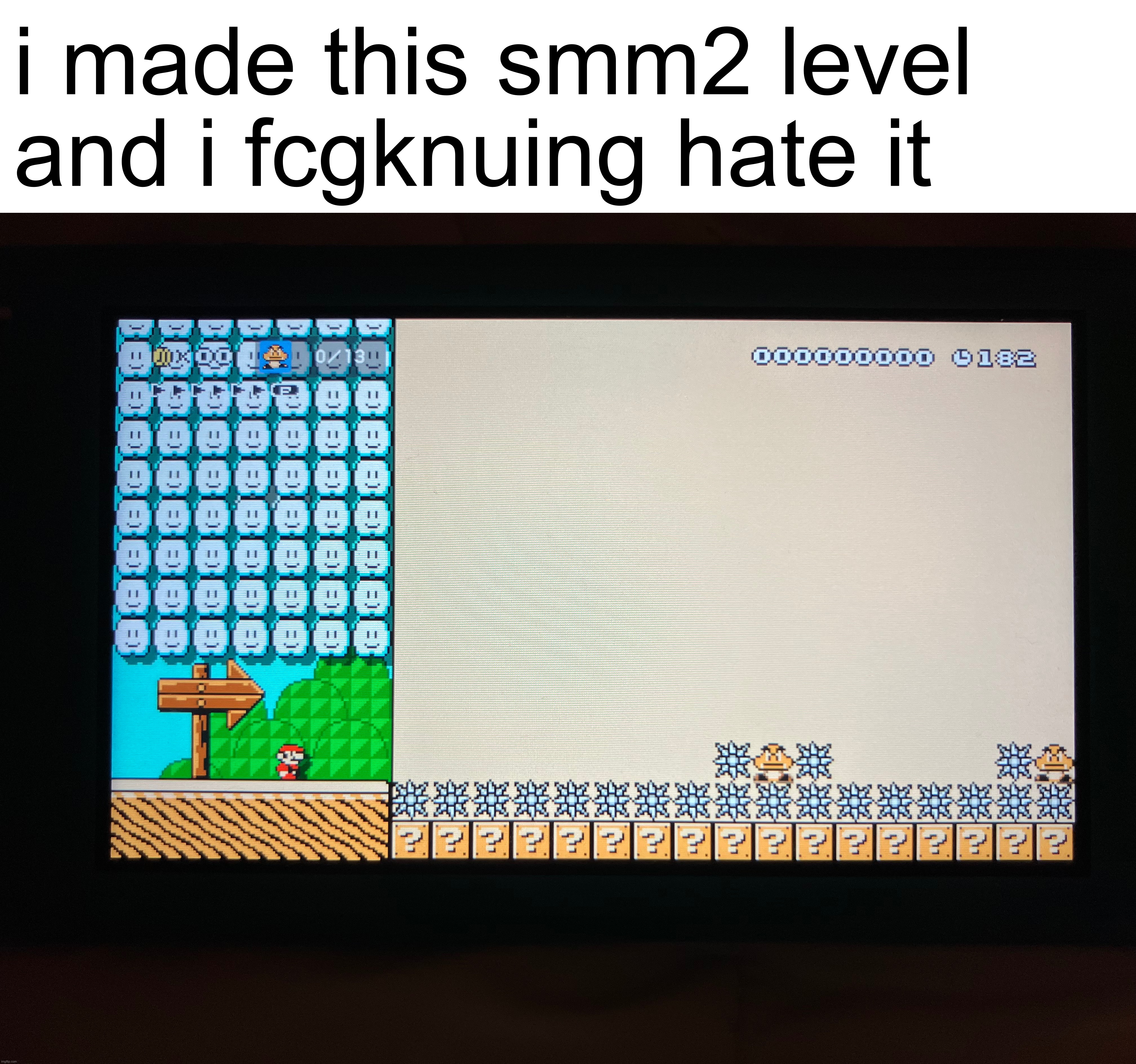 i made this smm2 level and i fcgknuing hate it | image tagged in memes,super mario,idk what to put here,i hate tagging | made w/ Imgflip meme maker