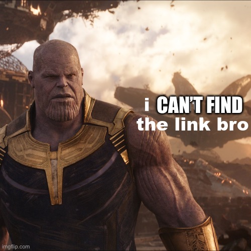 i dont see the link bro | CAN’T FIND | image tagged in i dont see the link bro | made w/ Imgflip meme maker
