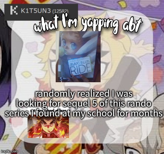rly nice plot tho ^_^ | randomly realized I was looking for sequel 5 of this rando series I found at my school for months | image tagged in kitsunes announcement temp | made w/ Imgflip meme maker
