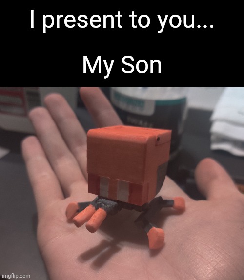 Conch from Gundam GQuuuuuuX, modeled and printed by me | I present to you... My Son | made w/ Imgflip meme maker