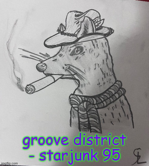 cool ass rat smoking a fat one(credits to -SL-Artistic) | groove district - starjunk 95 | image tagged in cool ass rat smoking a fat one credits to -sl-artistic | made w/ Imgflip meme maker