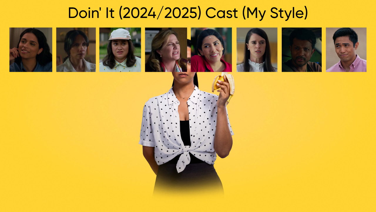 Doin' It (2024/2025) Cast (My Style) Blank Meme Template