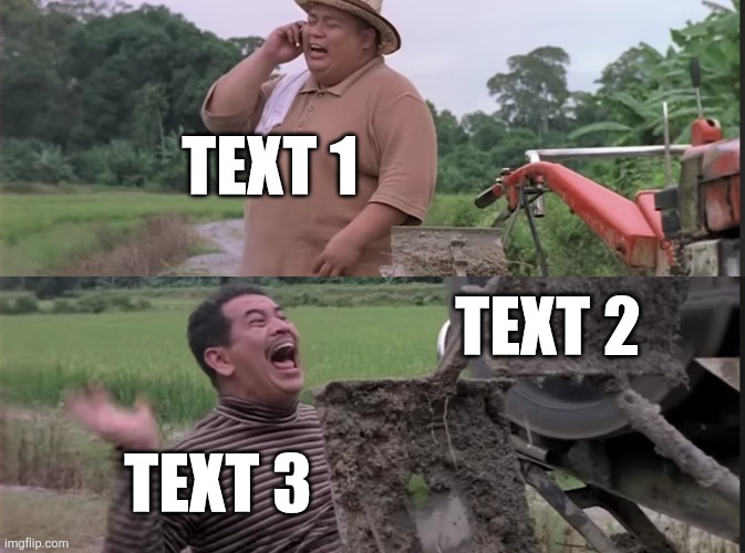 New template I made. I regretted it. | TEXT 1; TEXT 2; TEXT 3 | image tagged in hantu kak limah balik rumah | made w/ Imgflip meme maker