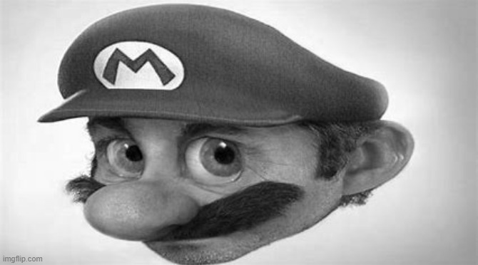 Realistic Mario | image tagged in realistic mario | made w/ Imgflip meme maker