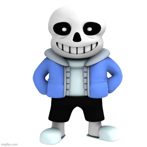sans 3d is a horror game character | made w/ Imgflip meme maker