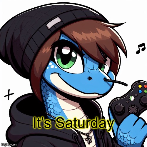 Guess what day it is? | It’s Saturday | image tagged in emosnake oc,saturday | made w/ Imgflip meme maker