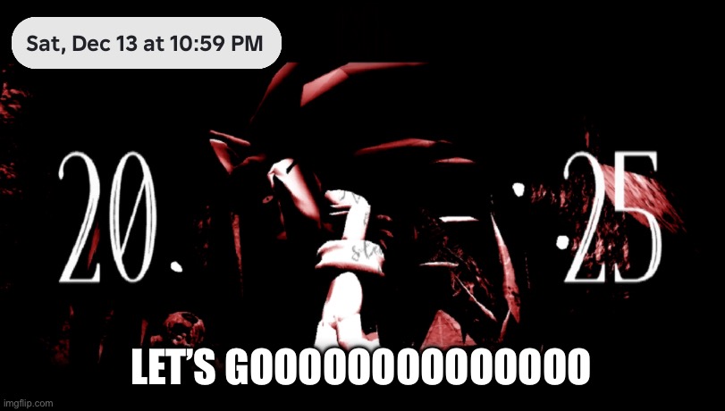 IT IS OFFICIAL | LET’S GOOOOOOOOOOOOOO | image tagged in sonic the hedgehog | made w/ Imgflip meme maker