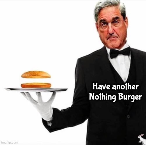 nothing burger | Have another Nothing Burger | image tagged in nothing burger | made w/ Imgflip meme maker