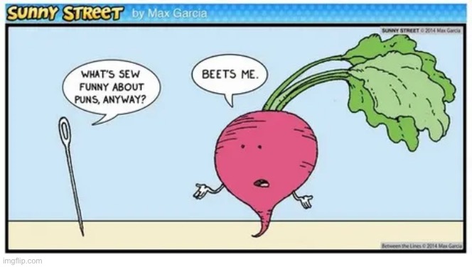 image tagged in comics,sunny street,puns,beet,needle | made w/ Imgflip meme maker