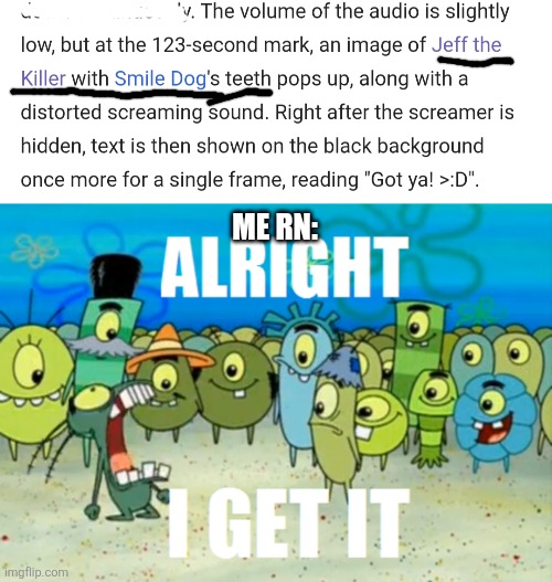 Alr I get it!!!! | ME RN: | image tagged in alright i get it | made w/ Imgflip meme maker