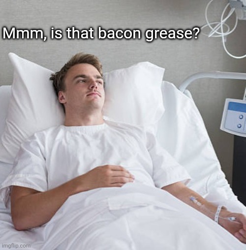 Mmm, is that bacon grease? | made w/ Imgflip meme maker