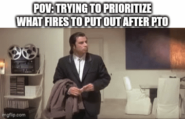 After Taking PTO - Imgflip