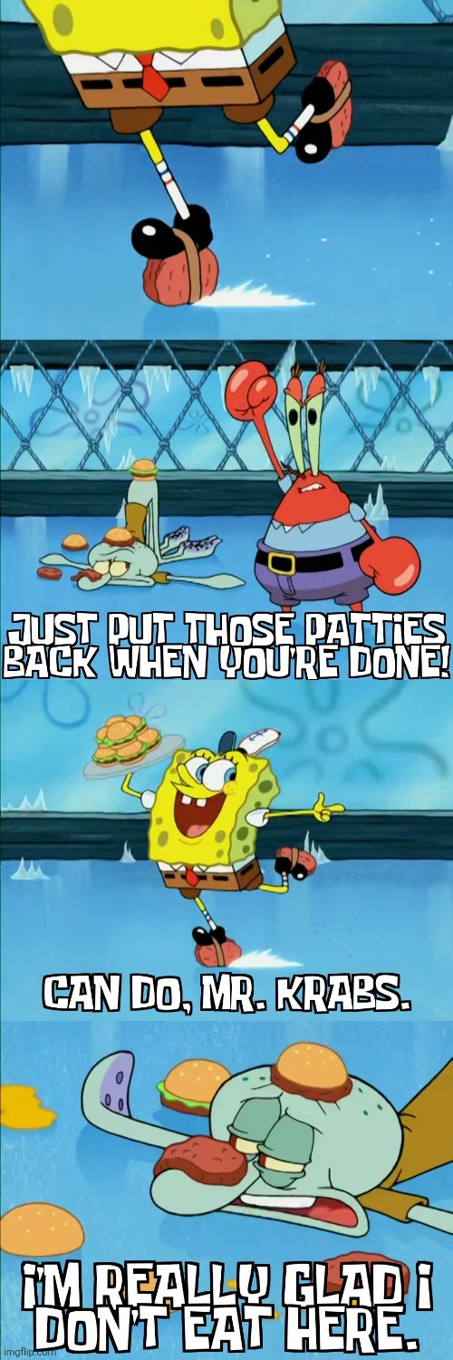 image tagged in spongebob,squidward,krabby patty,memes,mr krabs,burger | made w/ Imgflip meme maker