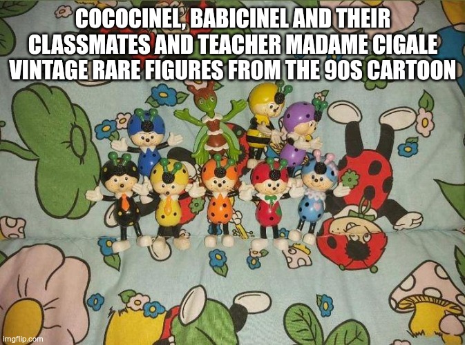 Cococinel, Babicinel and their classmates and teacher Madame Cigale vintage rare figures from the 90s cartoon | COCOCINEL, BABICINEL AND THEIR CLASSMATES AND TEACHER MADAME CIGALE VINTAGE RARE FIGURES FROM THE 90S CARTOON | image tagged in cococinel,mariquita,dibujos animados,juguetes | made w/ Imgflip meme maker