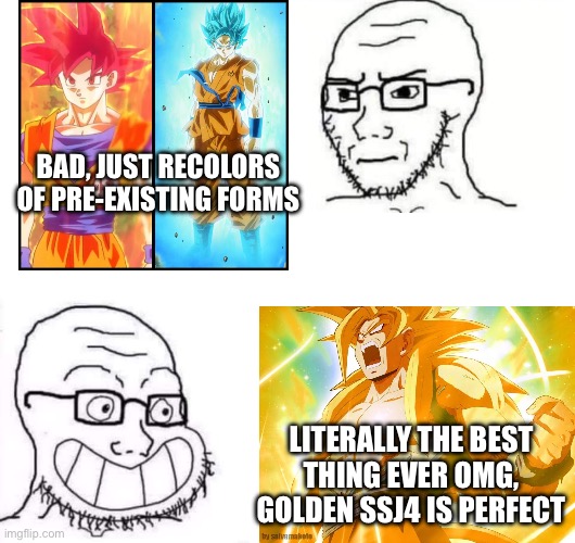 Hypocrite Neckbeard | BAD, JUST RECOLORS OF PRE-EXISTING FORMS; LITERALLY THE BEST THING EVER OMG, GOLDEN SSJ4 IS PERFECT | image tagged in hypocrite neckbeard,dragon ball z,dragon ball super,dragon ball | made w/ Imgflip meme maker