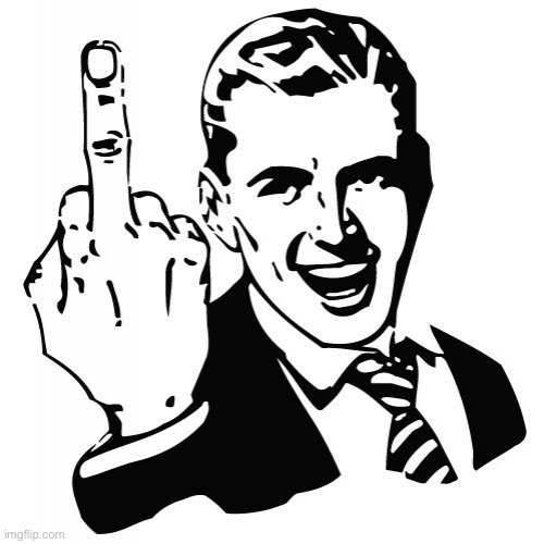 image tagged in fuck you | made w/ Imgflip meme maker