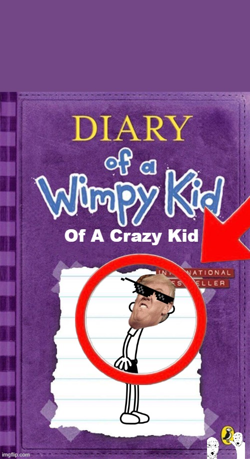 Diary of a Wimpy Kid Cover Template | Of A Crazy Kid | image tagged in diary of a wimpy kid cover template | made w/ Imgflip meme maker