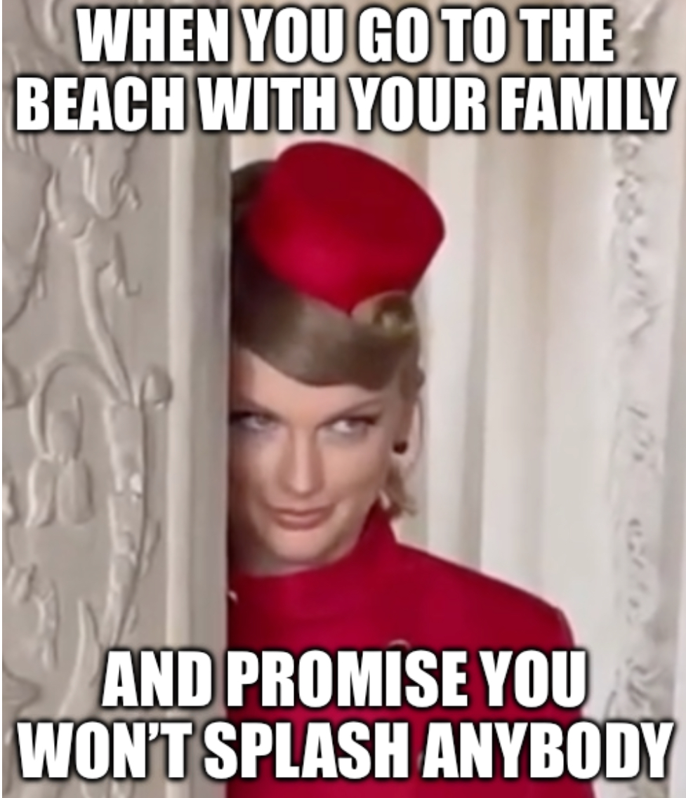 Taylor Swift, The Lover Of Splashing Others Blank Meme Template