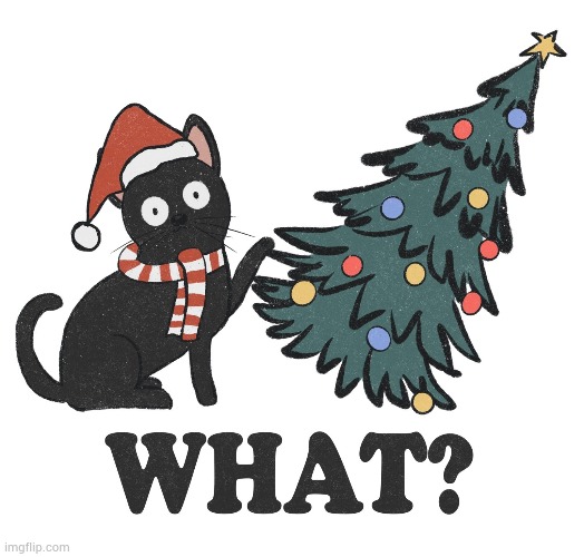 image tagged in memes,comics,cats,tipping,christmas tree,what | made w/ Imgflip meme maker