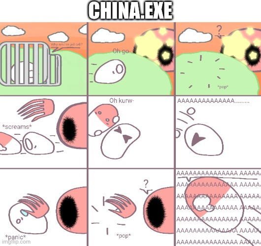 My dream from the picture pt.3 | CHINA.EXE | image tagged in countryballs,memes,china,comics/cartoons,rage comics,fun | made w/ Imgflip meme maker