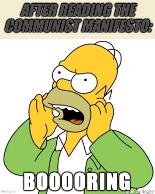 AFTER READING THE COMMUNIST MANIFESTO: | made w/ Imgflip meme maker