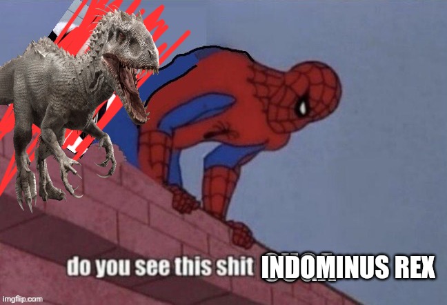 Suga Spiderman | INDOMINUS REX | image tagged in spiderman,jurassic world,indominus rex | made w/ Imgflip meme maker