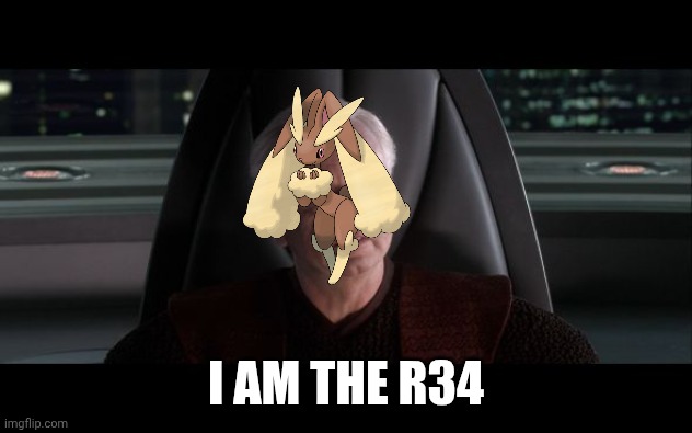 I am the Senate | I AM THE R34 | image tagged in i am the senate | made w/ Imgflip meme maker
